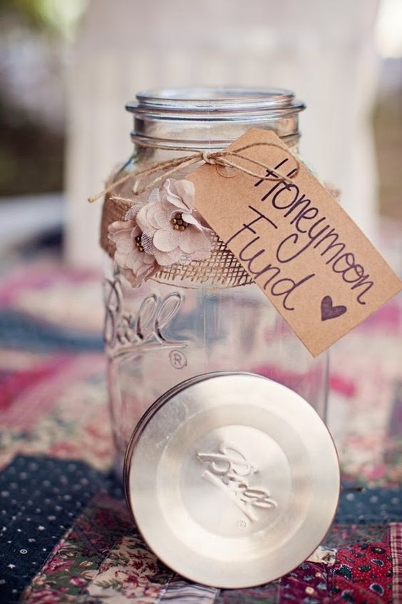 Honeymoon Funds mason jar wedding ideas