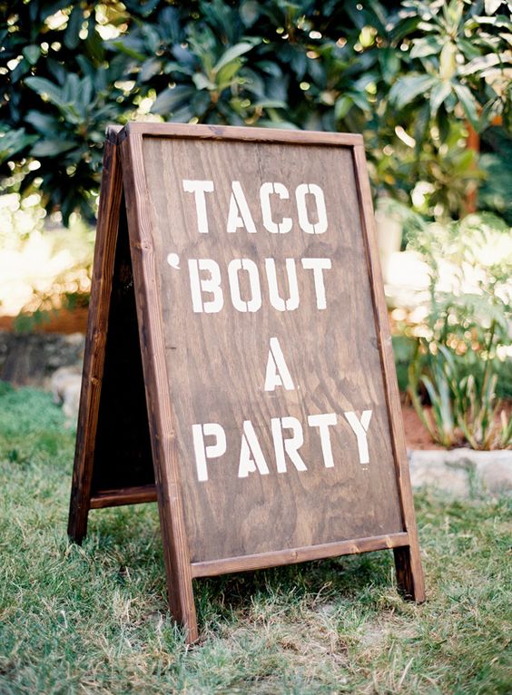taco bout a party wedding sign via Sposto Photography