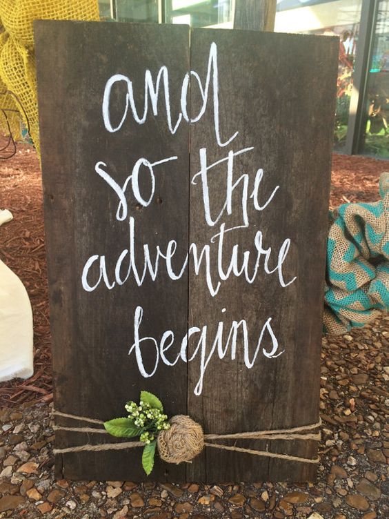 And so the adventure begins wedding sign
