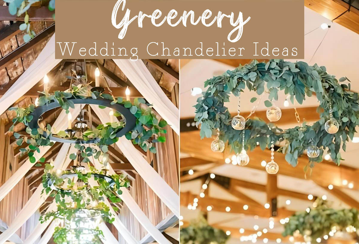 greenery wedding chandelier ideas