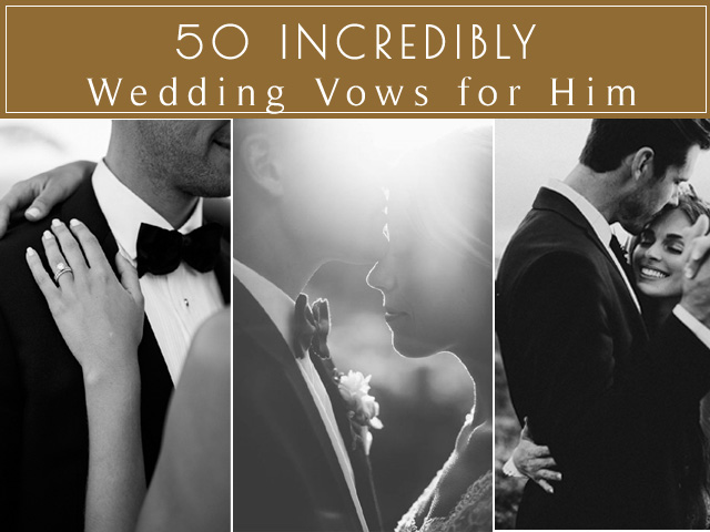 50+ Wedding Vows for Him 2023 [Examples, Tips & Guides]