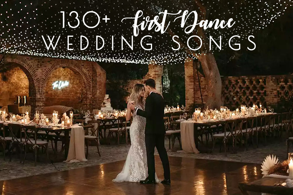 130+ Best First Dance Wedding Songs for Wedding 2024 💃🕺