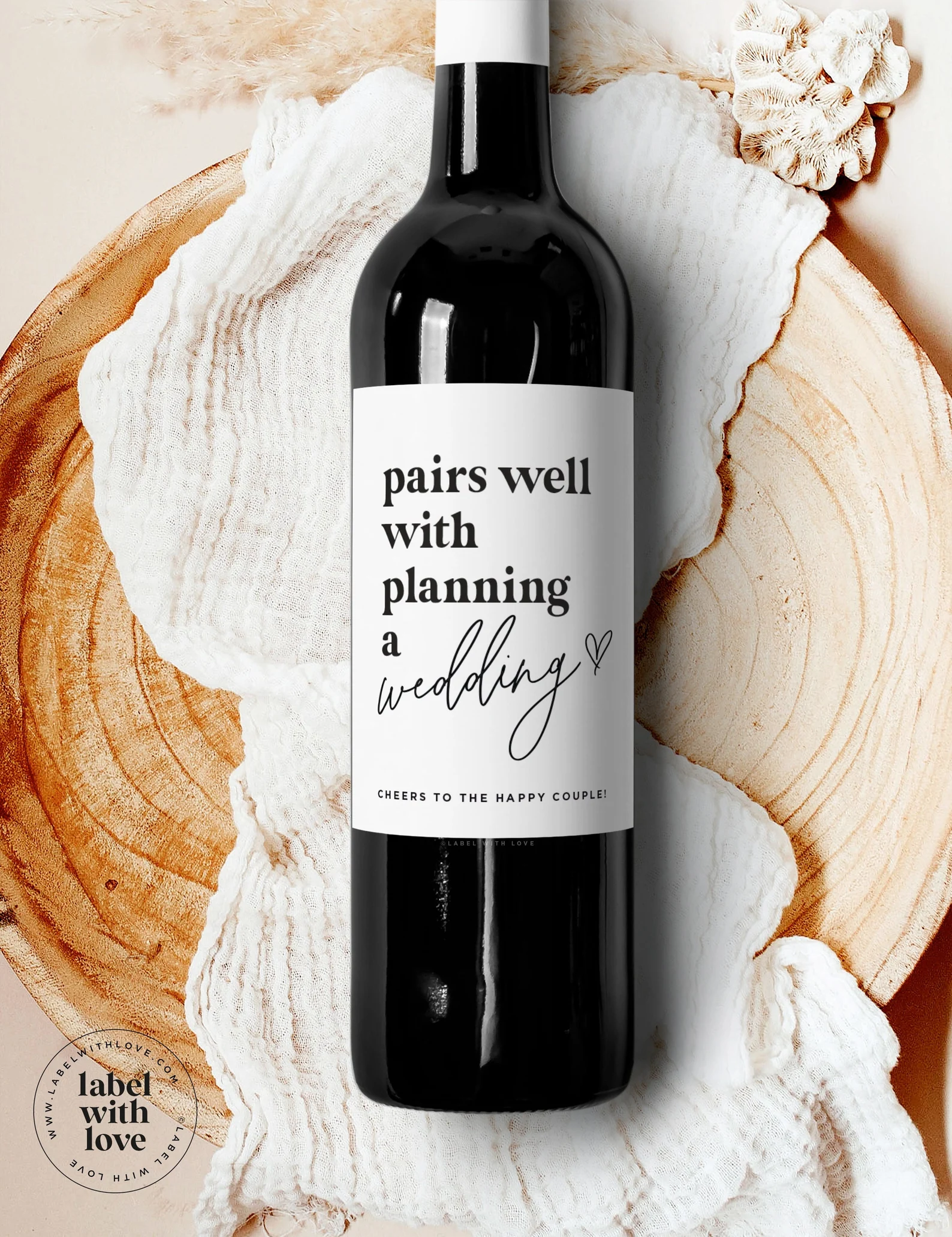 Pairs well with planning a wedding Wine Bottle Label