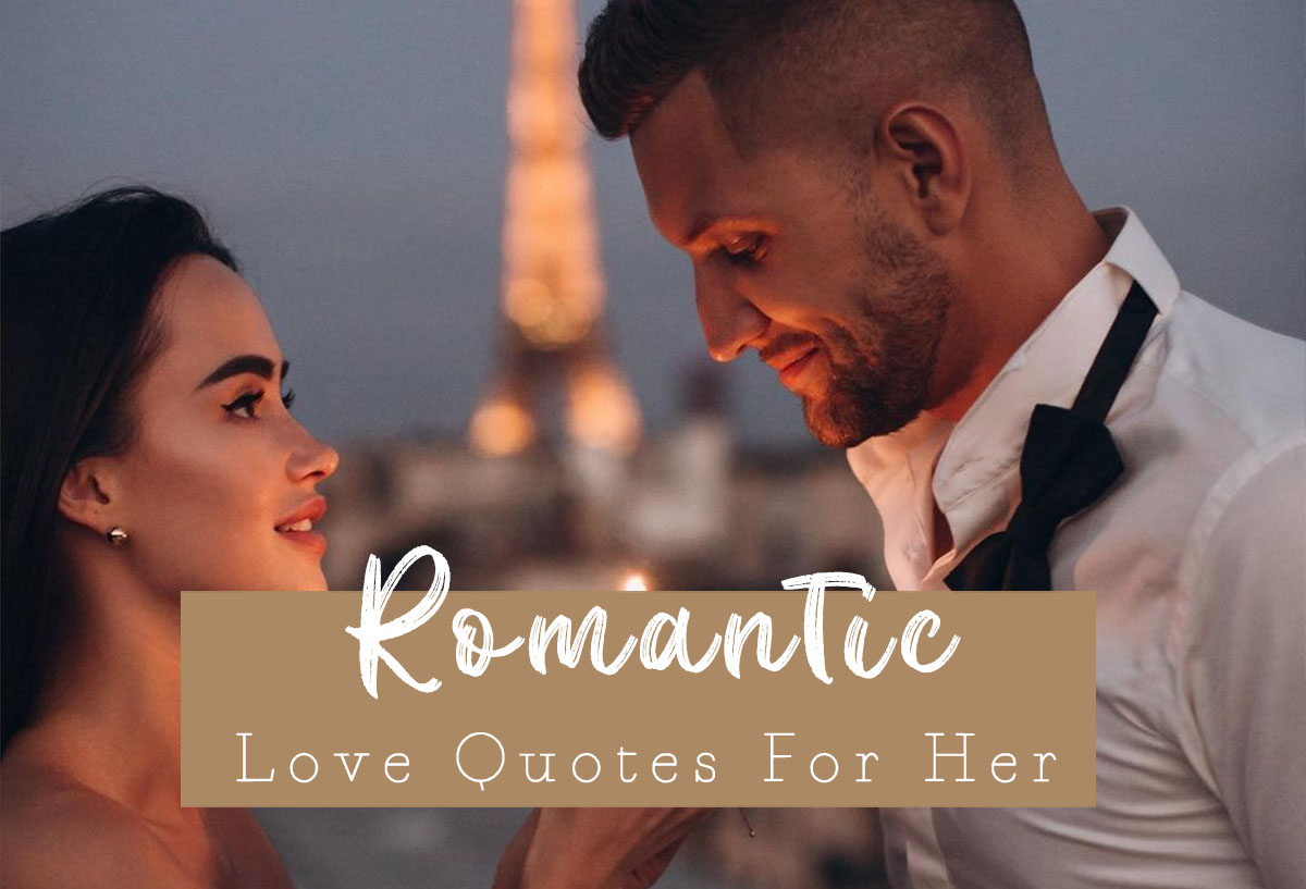 140+ Romantic Love Quotes For Her From The Heart 2023