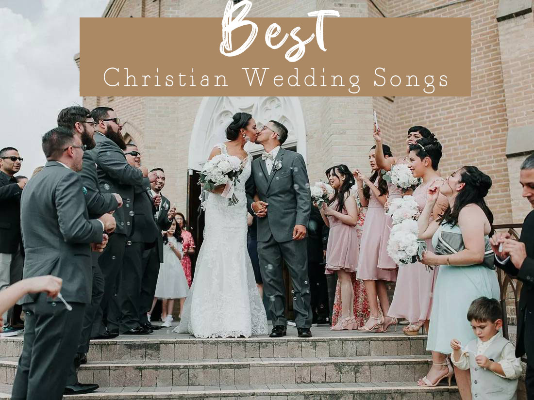 christian songs for wedding bride groom kiss
