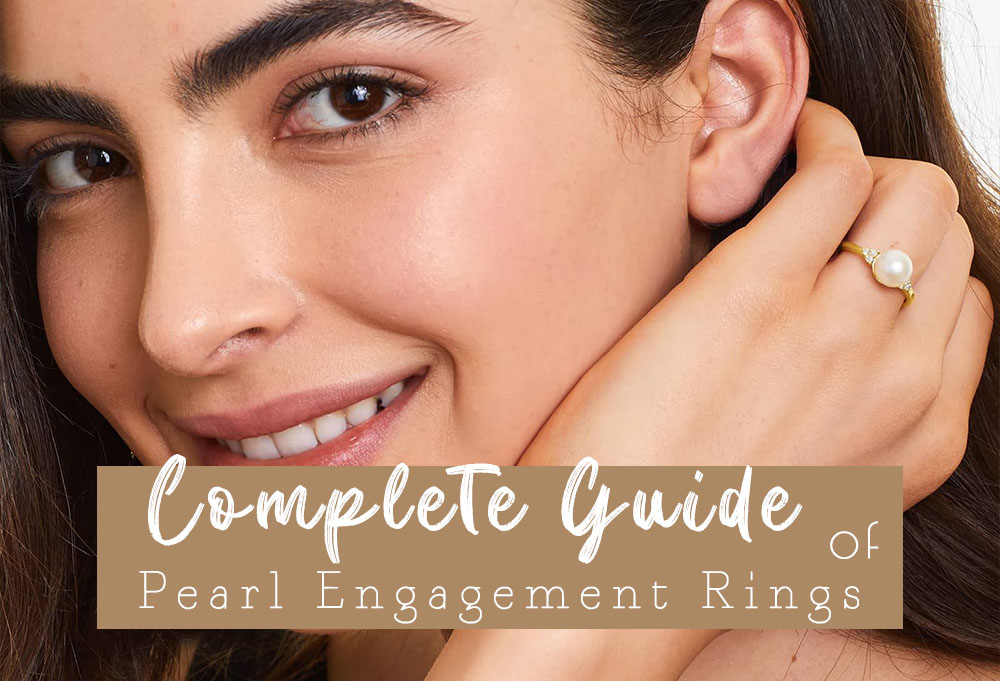 Pearl Engagement Rings Complete Guide