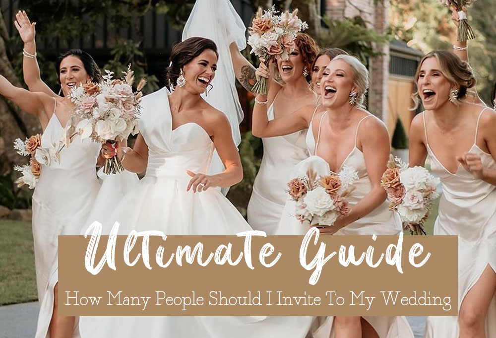 How Many People Should I Invite To My Wedding Guide