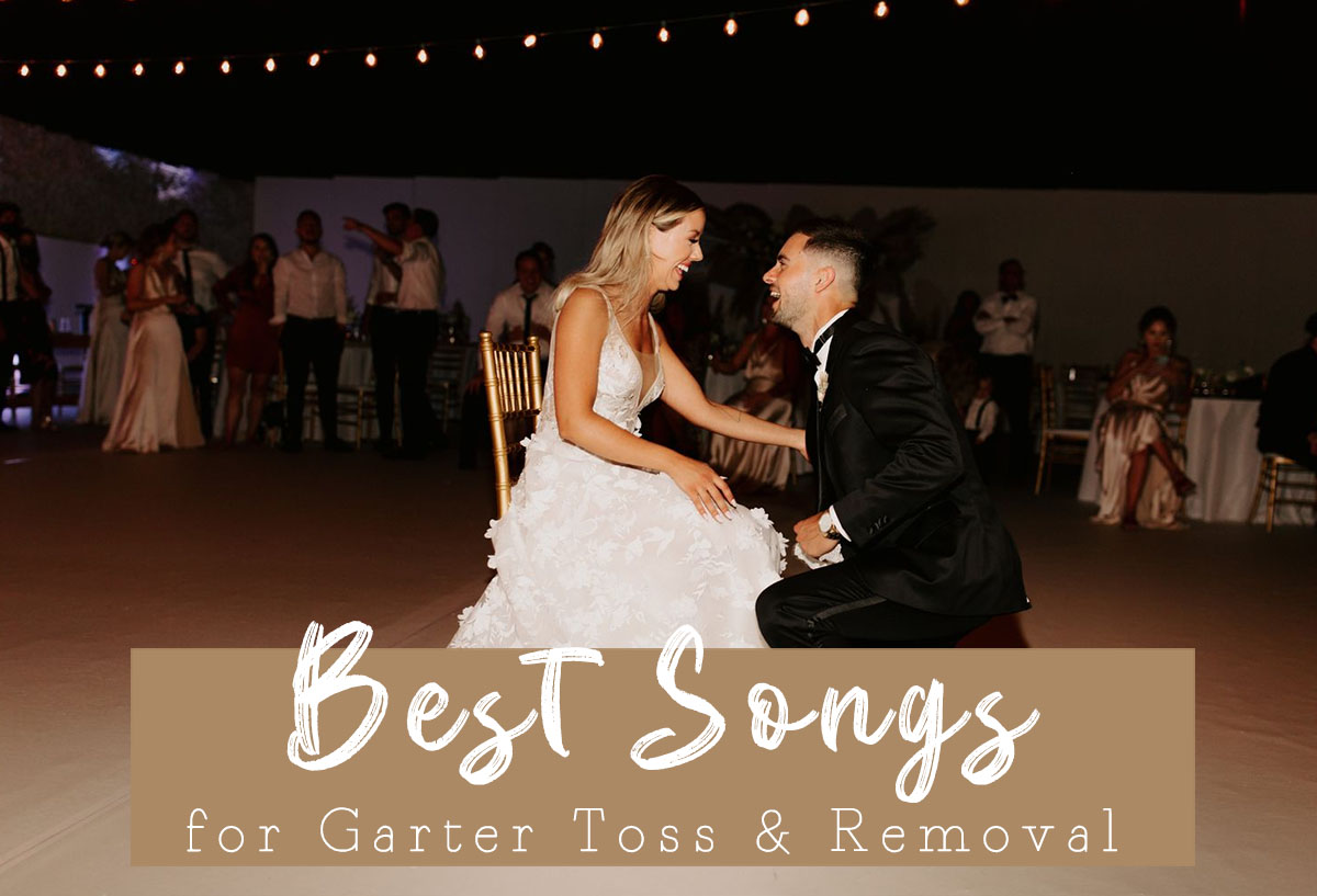 125 Best Garter Toss & Removal Songs for Wedding 2024🎵