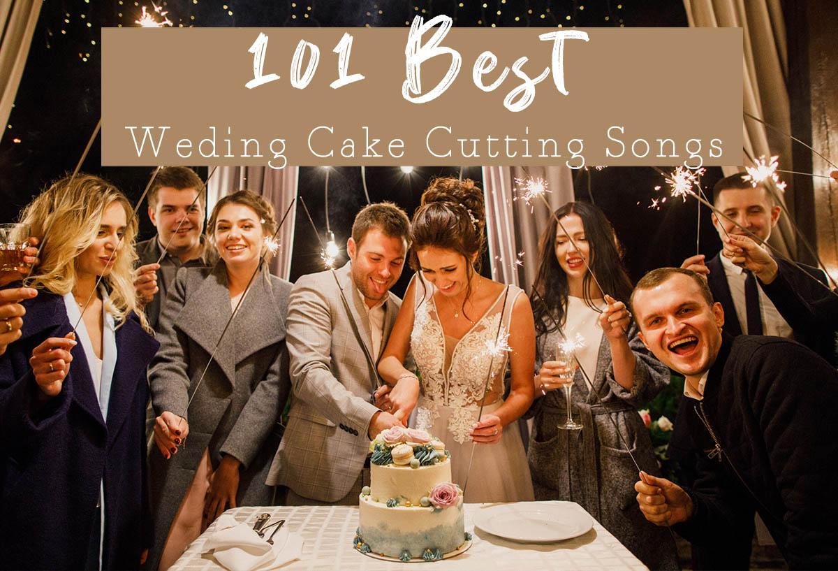 best wedding cake cutting songs