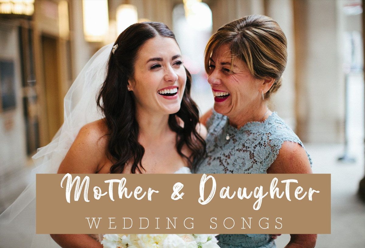 Mother And Daughter Wedding Songs