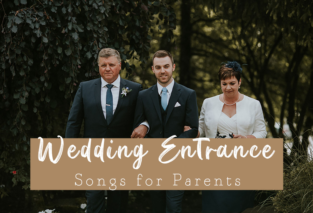 Wedding Entrance Songs for Parent