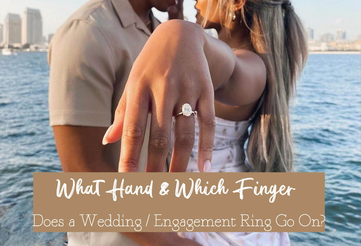 What Hand Which Finger Does a Wedding Engagement Ring Go On