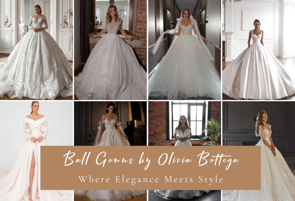 Ball Gowns by Olivia Bottega