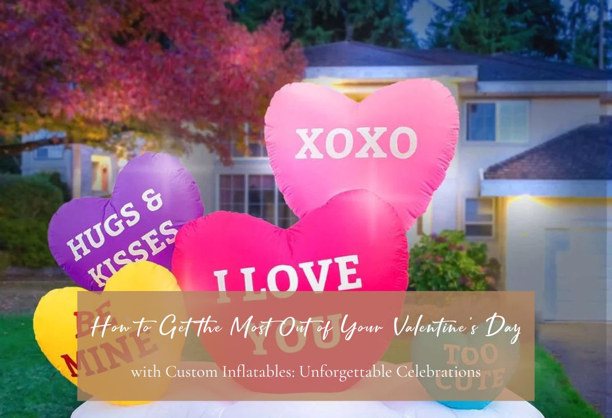 Valentine's Day with Custom InflatablesWedding