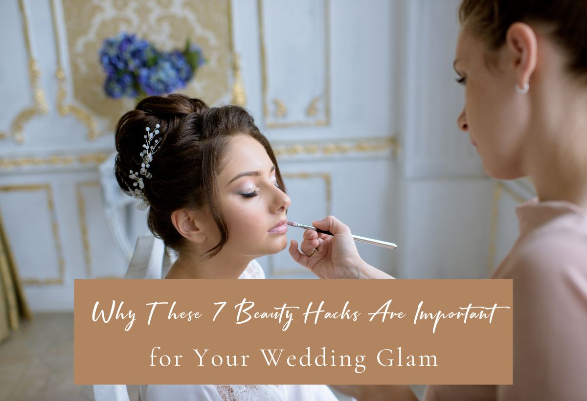 Beauty Hacks for Your Wedding Glam