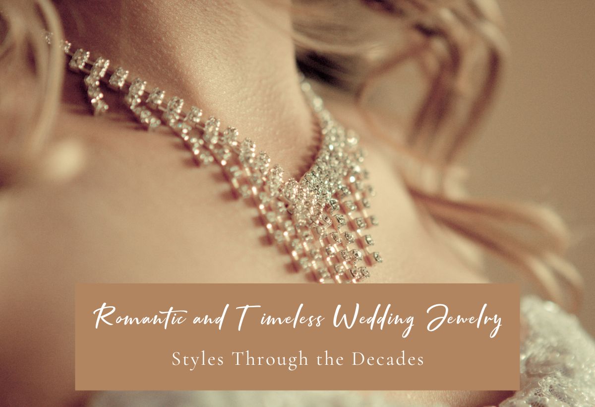 Romantic and Timeless Wedding Jewelry Styles