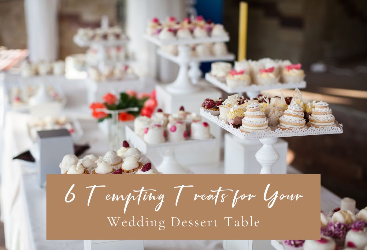 Tempting Treats for Your Wedding Dessert Table